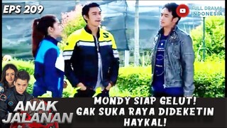 MONDY SIAP GELUT! GAK SUKA RAYA DIDEKETIN HAYKAL! - ANAK JALANAN