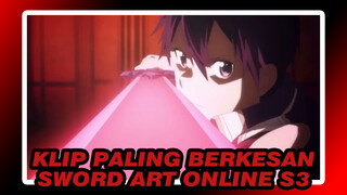 Klip Paling Berkesan | Sword Art Online S3