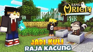 AKU KERJA KERAS JADI KULI UNTUK RAJA KACUNG DI SANS | Episode 5 | Sans SMP The Origin