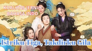 ISTRIKU TIGA CANTIK TAKDIRKU GILA Bahasa Indonesia full