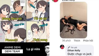 MEME ẢNH CHẾ HÀI HƯỚC, ẢNH CHẾ MEMES,ẢNH CHẾ ANIME #4(Anh Ethan Kelly CHIẾN QUÁ)