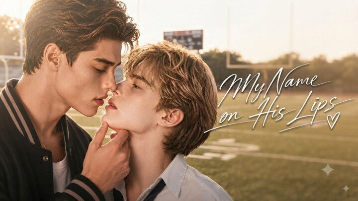 [🎬BL AI] My Name on His Lips