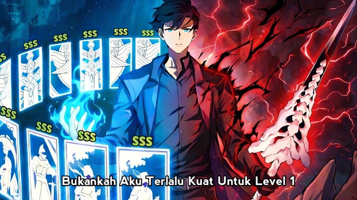 Stuck di Level 1 Tapi Kekuatan Setara Dengan Level MAX 999+ Overpower !