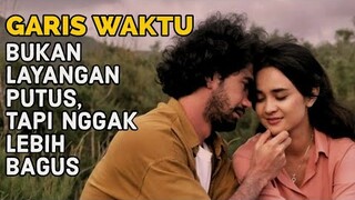 SETELAH LAYANGAN PUTUS, ANYA GERALDINE JADI ORANG KETIGA LAGI - Review GARIS WAKTU (2022)