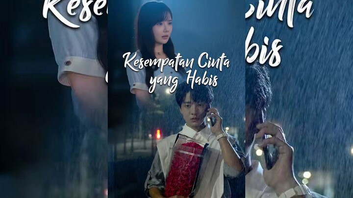 Kesempatan Cinta yang Habis Full Bahasa Indonesia (MELO)