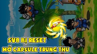 Ngọc Rồng Online - Sv8 Bị Reset Và Mở Capsule Trung Thu