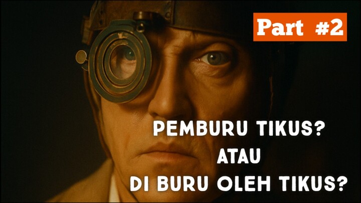 WARISAN TIKUS DARI SANG AYAH. Alur Cerita. Mouse Hunt. Part #2.