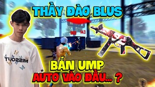 [FreeFire] Thầy Đào Blus Thử Thách Bắn UMP Không Quá 5 Viên Máu Vàng Đỉnh Nhất Việt Nam