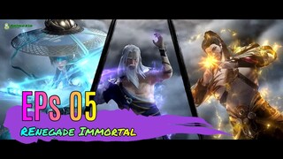 Renegade Immortal Episode 05 (Sub indo)