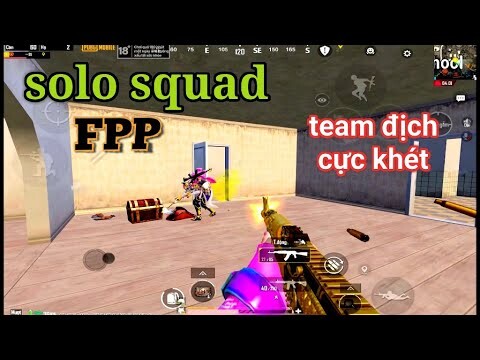 PUBG Mobile - Thử Solo Squad FPP Đầu Mùa | Gặp Nhiều Team Pro Bắn Cực Khét