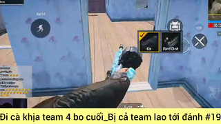 đi cà khịa team 4 bo cuối #19