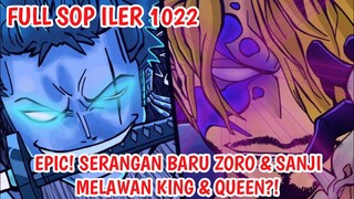 FULL SPOILER ONE PIECE 1022 - EPIC! SERANGAN BARU ZORO & SANJI Melawan KING & QUEEN?!