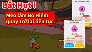 Mẹo Làm "Bọ Hiếm" quay lại khi "Bắt Hụt" | play together