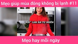 Mẹo giúp mùa đông không bị lạnh p11