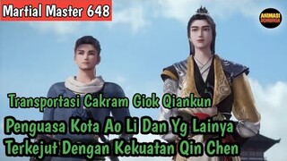 Martial Master 648 ‼️Penguasa Kota Ao Li Dan Yang Lainya Terkejut Melihat Kekuatan Qin Chen