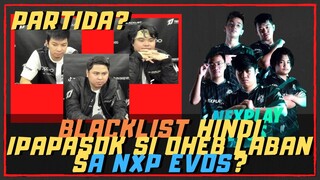 BLACKLIST PAPARTIDAHAN ANG NEXPLAY EVOS SA LOWER BRACKET?