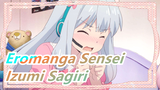 Eromanga Sensei|Ou ...... Onnie , do you think it is appropriate? (Izumi Sagiri)