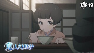 Kijin Gentoushou - Tập 19 [Việt sub]