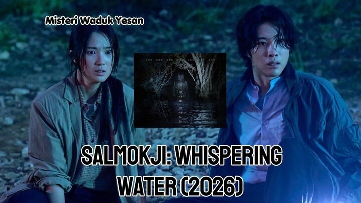 Misteri Waduk Yesan, Salmokji: Whispering Water (2026)