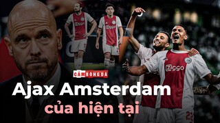 AJAX AMSTERDAM CỦA HIỆN TẠI | VIẾT TIẾP CÂU CHUYỆN CỔ TÍCH TRƯỚC KHI ĐỔ VỠ