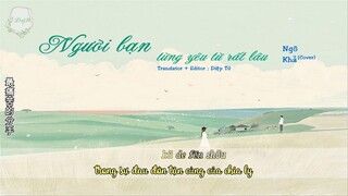 [Vietsub+Kara] Người bạn từng yêu từ rất lâu - 爱了很久的朋友 - Ngô Khả (Cover) - Ost Chúng ta của sau này