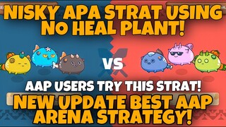 NEW VERSION BEST AAP STRATEGY NO HEAL PLANT | AAP AXIE ARENA STRATEGY