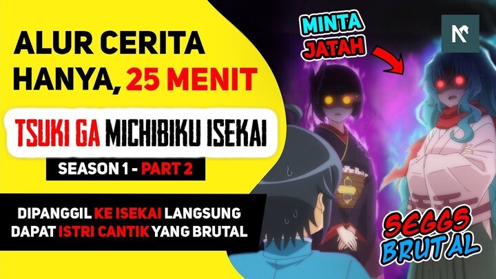 ALUR Anime Tsuki ga Michibiku Isekai Douchuu Part 2 Sub Indo