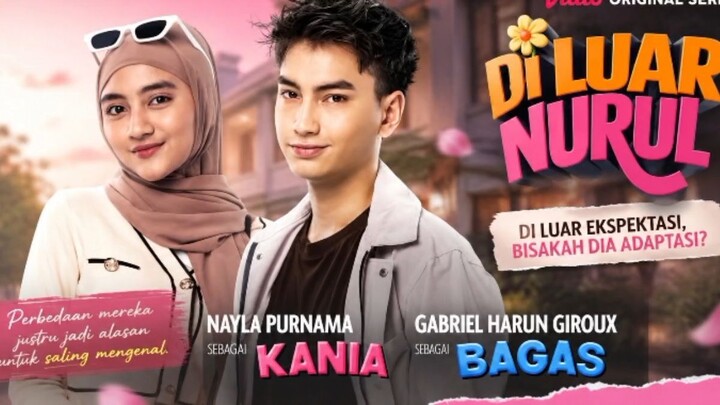 Di luar ekspektasi, bisakah dia adaptasi? di luar Nurul (eps 1