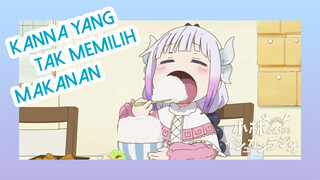 Kanna yang tak memilih makanan