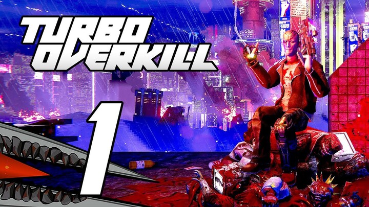 Turbo Overkill - Gameplay Walkthrough Part 1 (PC)