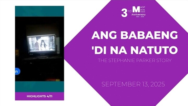 HIGHLIGHTS 4/11: Ang Babaeng 'Di Na Natuto: The Stephanie Story • Sep 13, 2025 | Magpakailanman