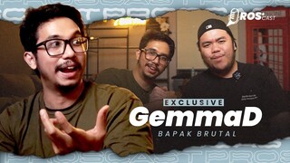 TANPA GW BRUTAL COMMUNITY GAK AKAN ADA!? @GemmaD  - #ProsCast