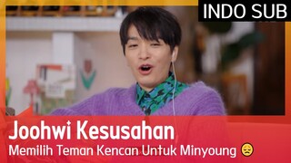 Joohwi Kesusahan Memilih Teman Kencan Untuk Minyoung 😞 #EXchange 🇮🇩INDOSUB🇮🇩