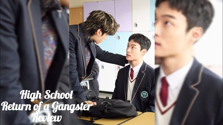 High School Return of a Gangster [ENG SUB] Review