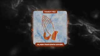 ALABA TRAP (CM1X COVER) - TOMMY TÈO
