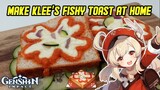 In Game to IRL: Fishy Toast Genshin Impact Food