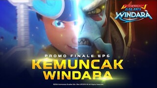 PROMO FINALE EP06 | BoBoiBoy Galaxy Windara - #KemuncakWindara