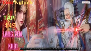 Tiên Nghịch Tập 149 Vietsub Thuyết Minh 1080P | Renegade Immortal EP149 | HHTQ Thắng channel