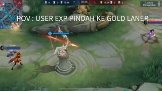 POV :ketika player EXP laner bermain Gold laner🤣