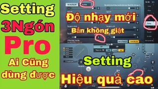 Setting 3 ngón [PUBG Mobile] Pro - Ai cũng chơi được Hiệu quả Cực cao | NhâmHN TV