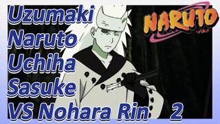 Uzumaki Naruto Uchiha Sasuke VS Nohara Rin 2