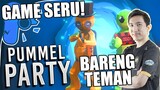 GAME SERU YANG BISA DIMAININ BARENG TEMAN TEMAN - Pummel Party