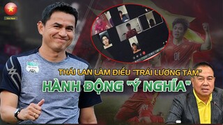 KIATISAK CÓ HÀNH ĐỘNG "Ý NGHĨA" VỚI ĐTVN, THÁI LAN CAY CÚ LÀM ĐIỀU "TRÁI LƯƠNG TÂM"