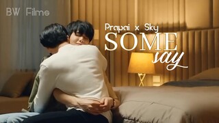 Prapai x Sky - Some Say / Their Story [ Love in The Air BL]