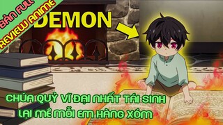 Chúa Quỷ Vĩ Đại Nhất Tái Sinh Lại Mê Em Hàng Xóm | Review Anime | Tóm Tắt Anime