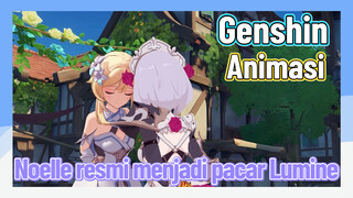 [Genshin Impact, Animasi] Noelle resmi menjadi pacar Lumine