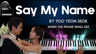 Say My Name by  유연석 (Yoo Yeon Seok) When the Phone Rings OST (지금 거신 전화는) piano cover + sheet music