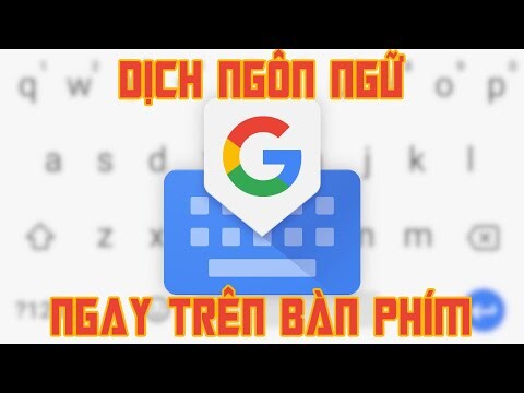 Đây là điểm khác biệt của app bàn phím Gboard so với các app bàn phím khác!!