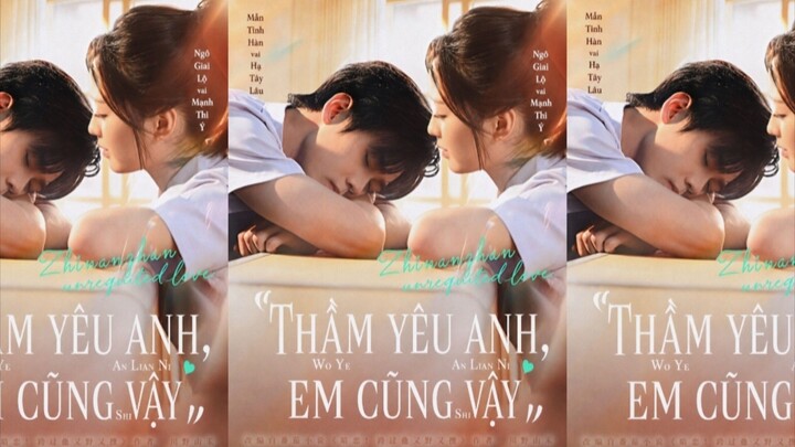 TRỌN BỘ - THẦM YÊU ANH, EM CŨNG VẬY ( Mẫn Tinh Hàn , Ngô Giai Lộ )