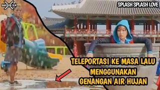 JALAN-JALAN KE MASALALU || Alur cerita drama korea Splash splash love #alurceritafilm #filmkorea